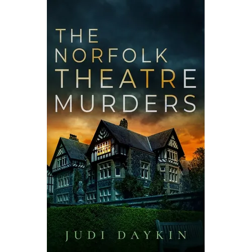 The Norfolk Theatre Murders: an absolutely gripping crime thriller