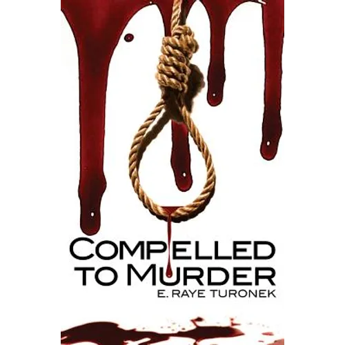 Compelled to Murder