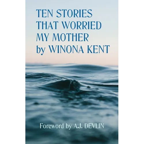 Ten Stories That Worried My Mother