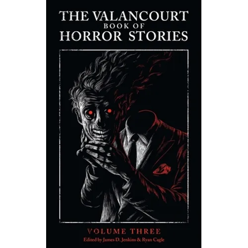 The Valancourt Book of Horror Stories, Volume Three