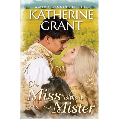 The Miss Without a Mister: A Forbidden Love Historical Romance