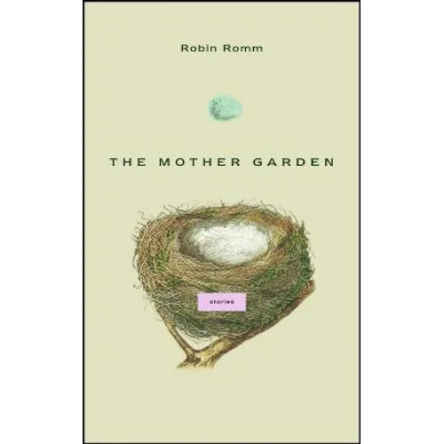 The Mother Garden: Stories
