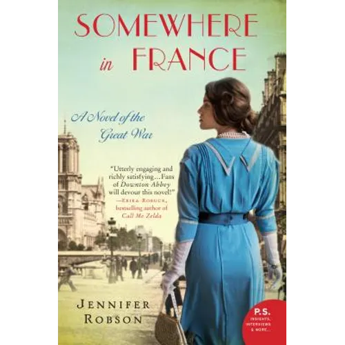 Somewhere in France: A Novel of the Great War