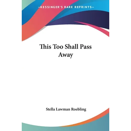 This Too Shall Pass Away