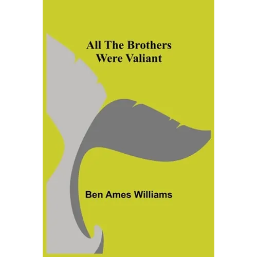 All the Brothers Were Valiant