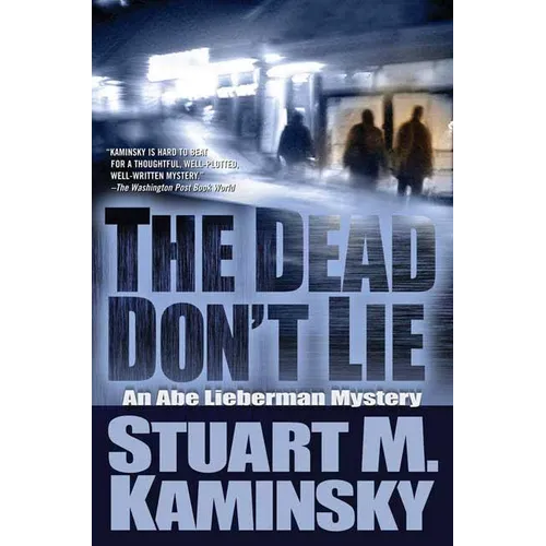 The Dead Don't Lie: An Abe Lieberman Mystery