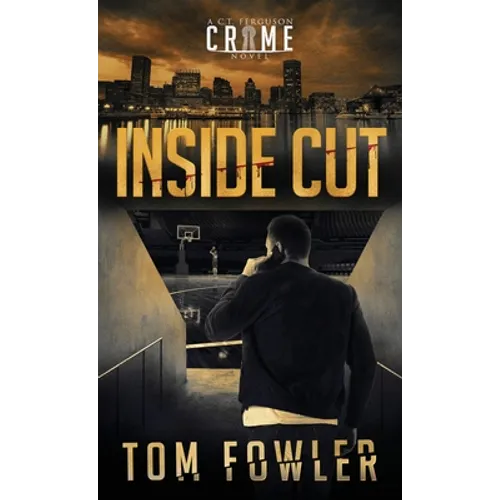 Inside Cut: A C.T. Ferguson Crime Novel
