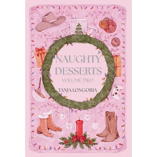Naughty Desserts Volume Two