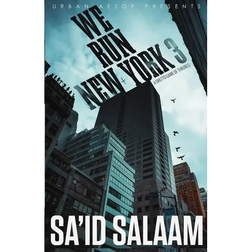 We Run New York 3: A ghetto game of thrones