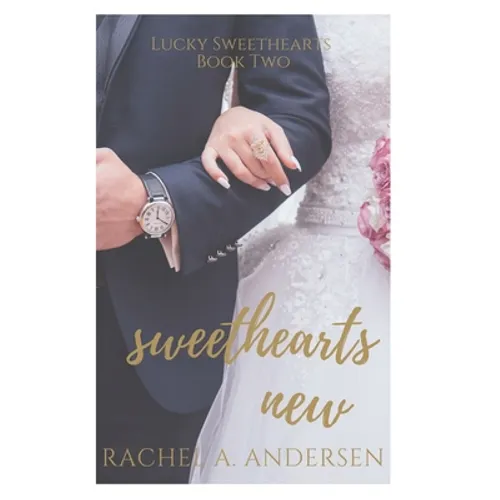 Sweethearts New: A Sweet Enemies to Lovers Wedding Romance
