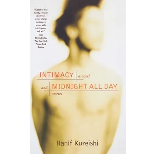 Intimacy and Midnight All Day: A Novel and Stories