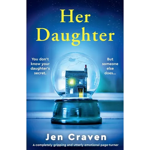 Her Daughter: A completely gripping and utterly emotional page-turner