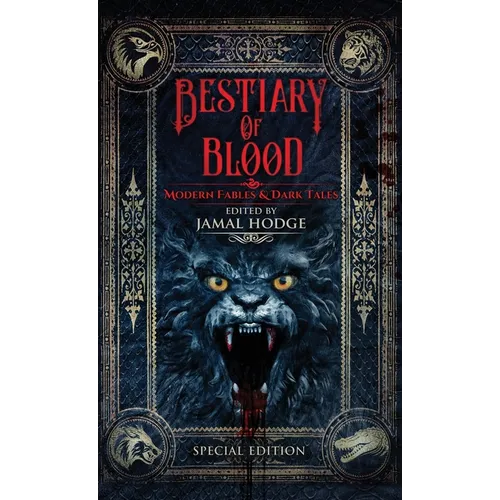 Bestiary of Blood: Modern Fables and Dark Tales