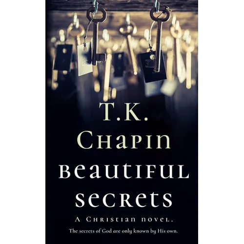 Beautiful Secrets: A Faith Based Fiction Novel