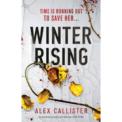 Winter Rising: An absolutely gripping and addictive crime thriller