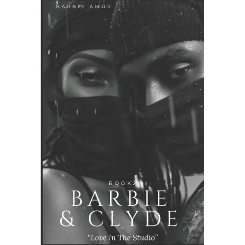 Barbie and Clyde: Love In The Studio