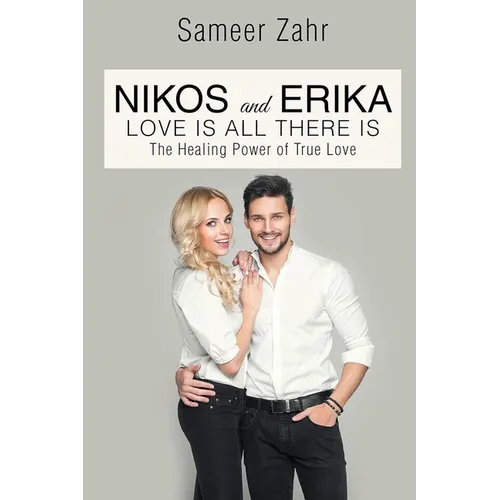 Nikos and Erika: The Healing Power of True Love
