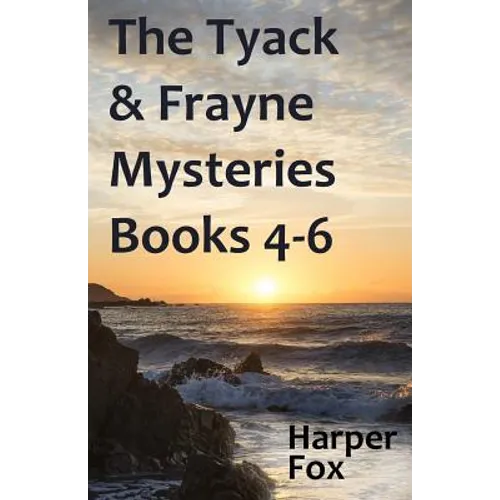 The Tyack & Frayne Mysteries - Books 4-6