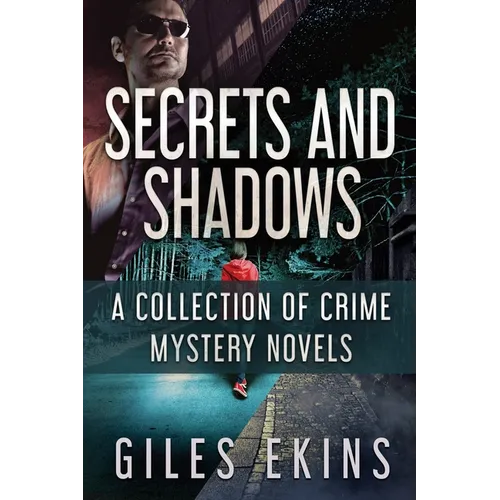 Secrets and Shadows: A Collection Of Crime Mystery Novels