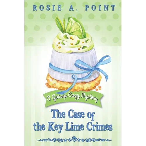 The Case of the Key Lime Crimes: A Culinary Cozy Mystery