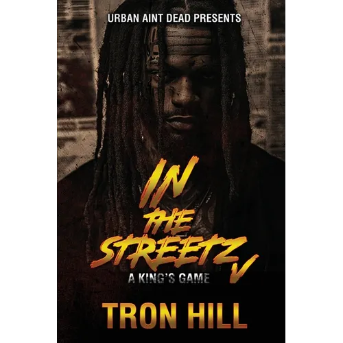 IN The Streetz 5: A King's Game