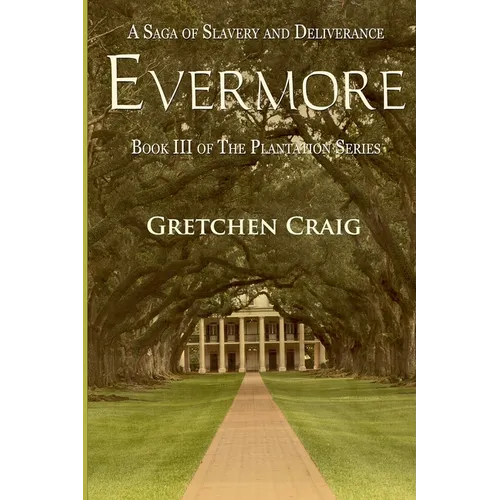 Evermore: A Saga of Slavery and Deliverance