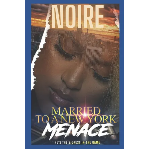 Married To A New York Menace: He's The Sickest In The City