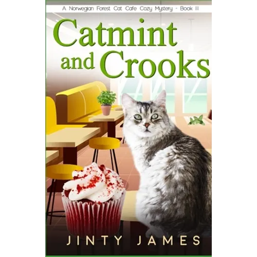 Catmint and Crooks: A Norwegian Forest Cat Café Cozy Mystery - Book 11
