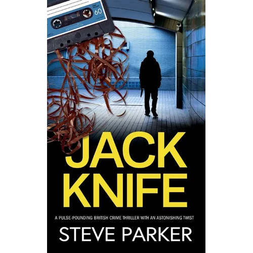 JACK KNIFE a pulse-pounding British crime thriller with an astonishing twist