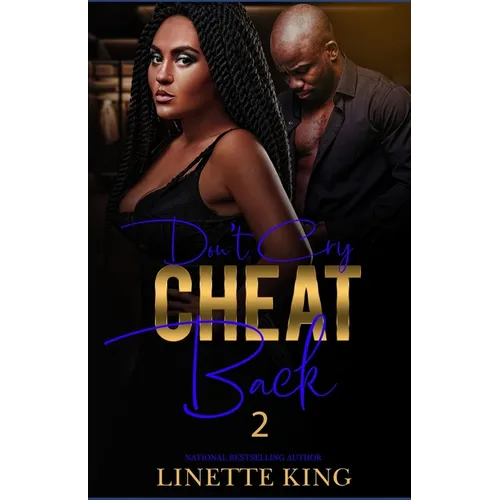 Don't cry, cheat back 2