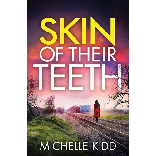 Skin of Their Teeth: an absolutely gripping crime thriller with a massive twist