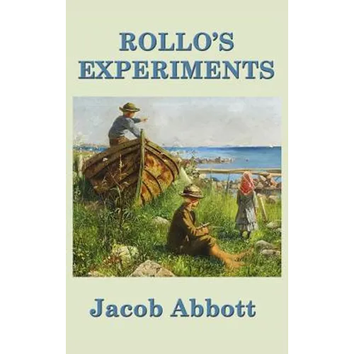 Rollo's Experiments: A Rollo Story of Science and Discovery