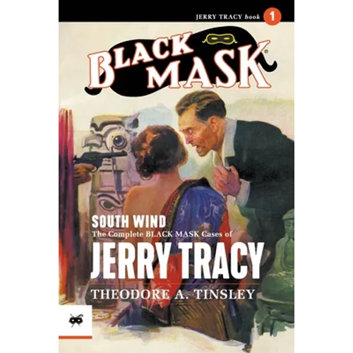 South Wind: The Complete Black Mask Cases of Jerry Tracy