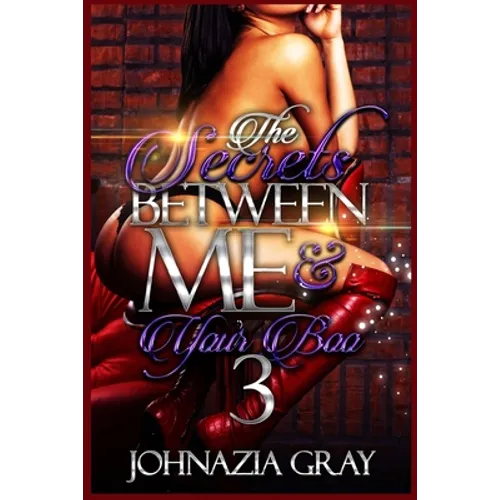 The Secrets Between Me And Your Boo 3
