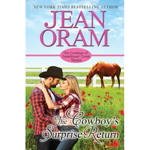 The Cowboy's Surprise Return: A Fake Relationship Cowboy Romance
