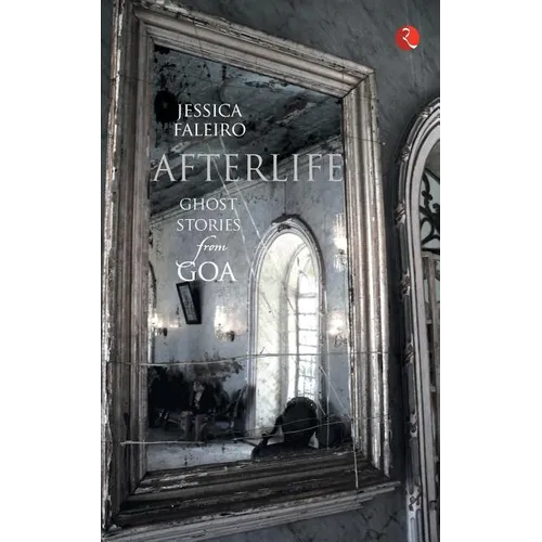 Afterlife: Ghost Stories from Goa