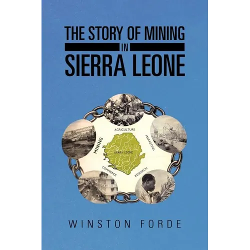 The Story of Mining in Sierra Leone