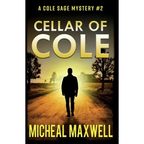 Cellar of Cole: A Mystery and Suspense Novel