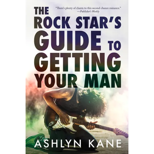 The Rock Star's Guide to Getting Your Man