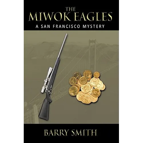 The Miwok Eagles: A San Francisco Mystery