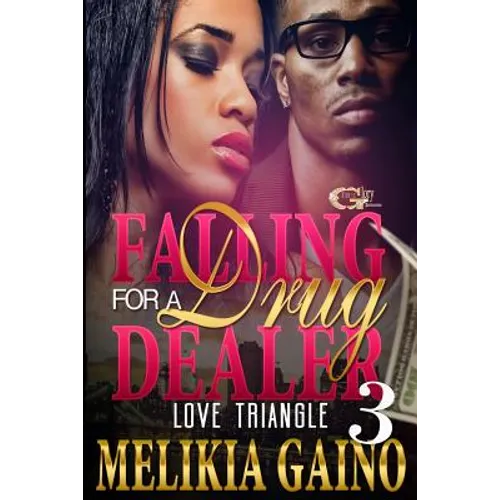 Falling For A Drug Dealer 3: Love Triangle
