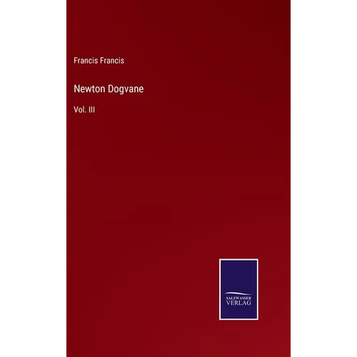 Newton Dogvane: Vol. III