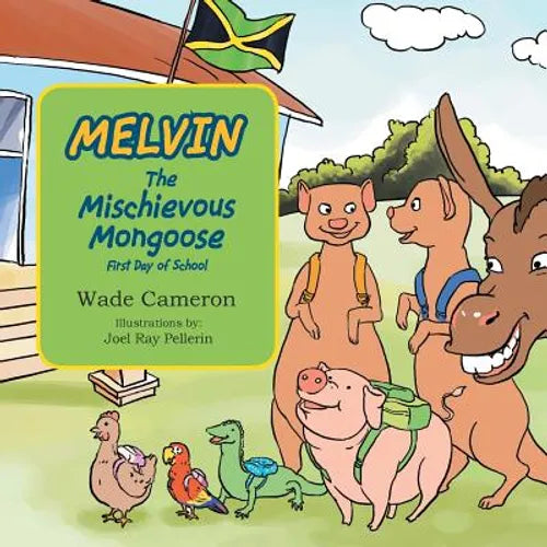 Melvin the Mischievous Mongoose First Day of School