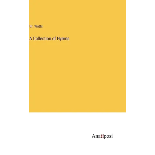 A Collection of Hymns