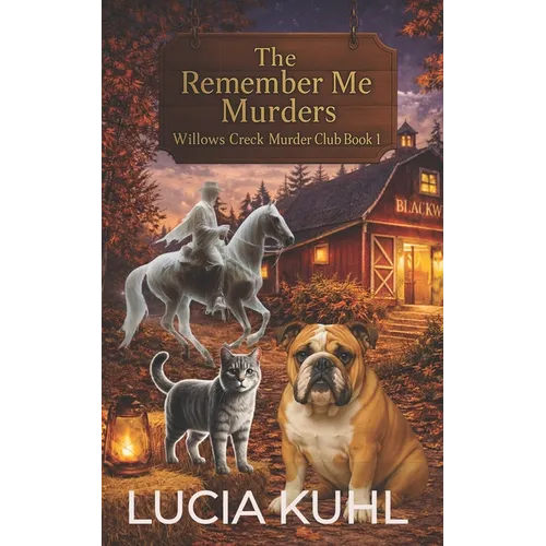 The Remember Me Murders: The Willows Creek Cozy Mystery Series
