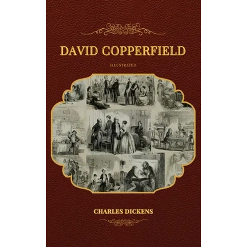 David Copperfield: Illustrated