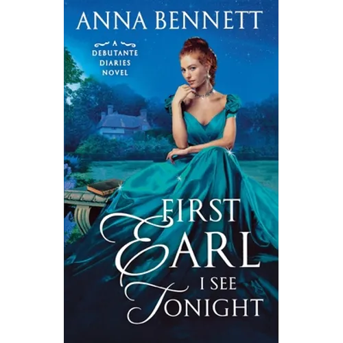 First Earl I See Tonight: A Debutante Diaries Novel