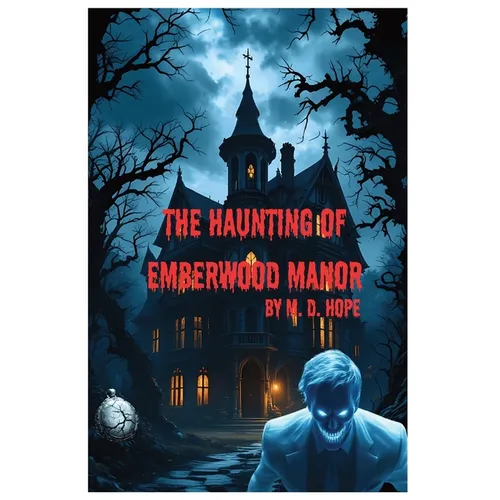 The Haunting of Emberwood Manor