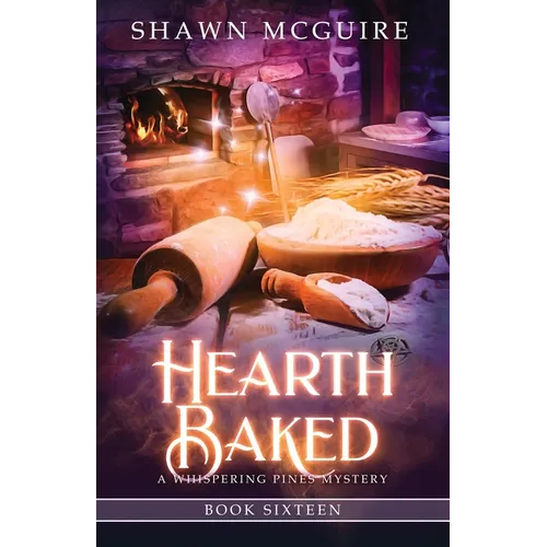 Hearth Baked: A Cozy Culinary Murder Mystery