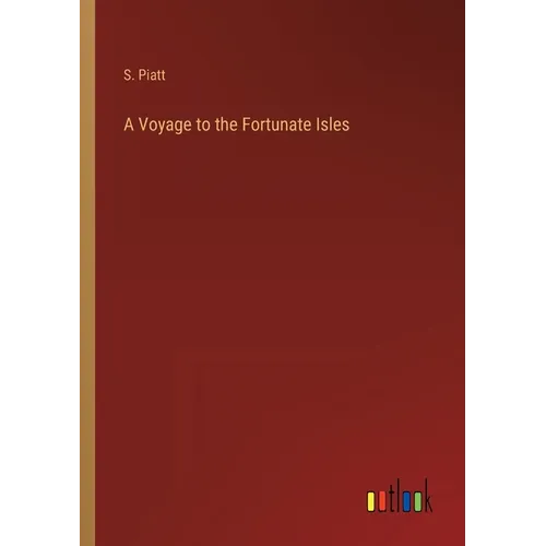 A Voyage to the Fortunate Isles